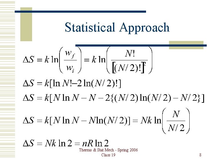 Statistical Approach Thermo & Stat Mech - Spring 2006 Class 19 8 