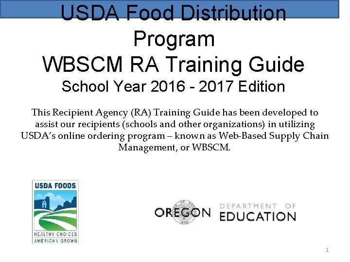 USDA Food Distribution Program WBSCM RA Training Guide School Year 2016 - 2017 Edition