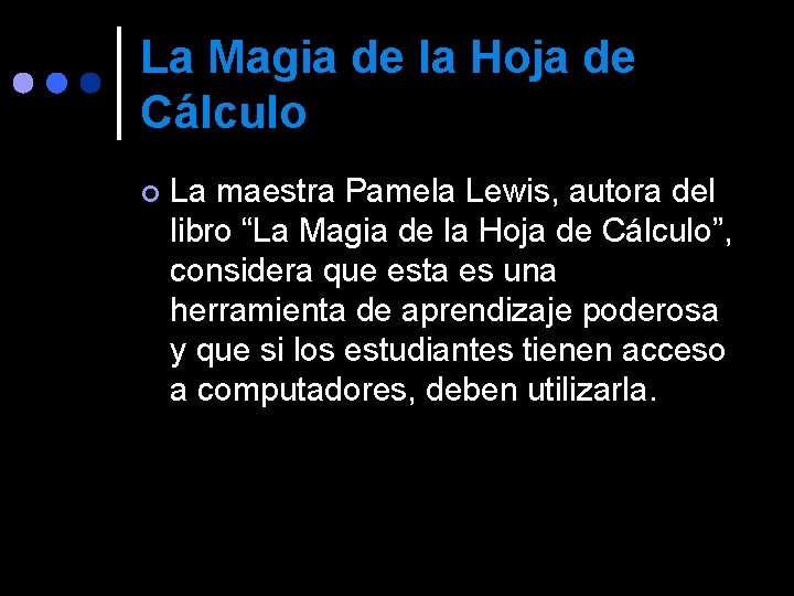 La Magia de la Hoja de Cálculo ¢ La maestra Pamela Lewis, autora del