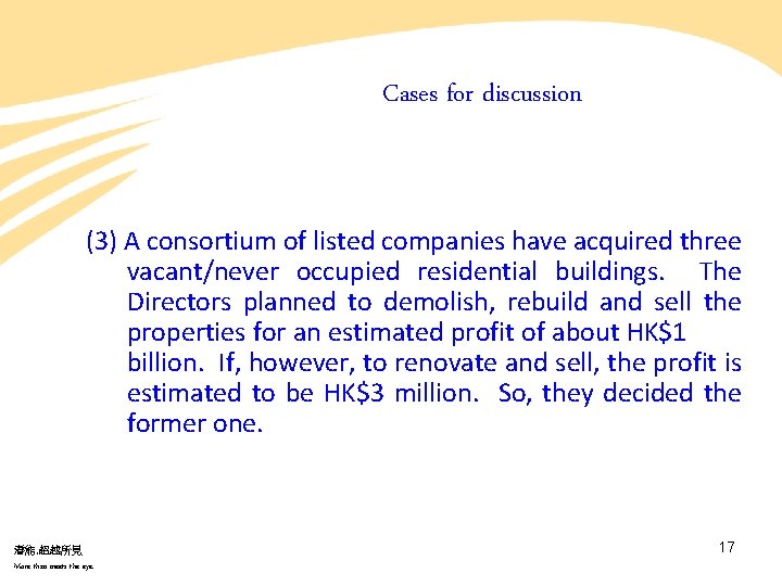 Cases for discussion (3) A consortium of listed companies have acquired three vacant/never occupied Cases for discussion (3) A consortium of listed companies have acquired three vacant/never occupied
