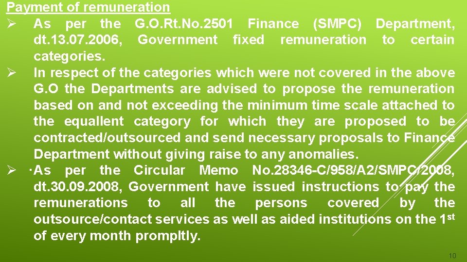 Payment of remuneration Ø As per the G. O. Rt. No. 2501 Finance (SMPC)