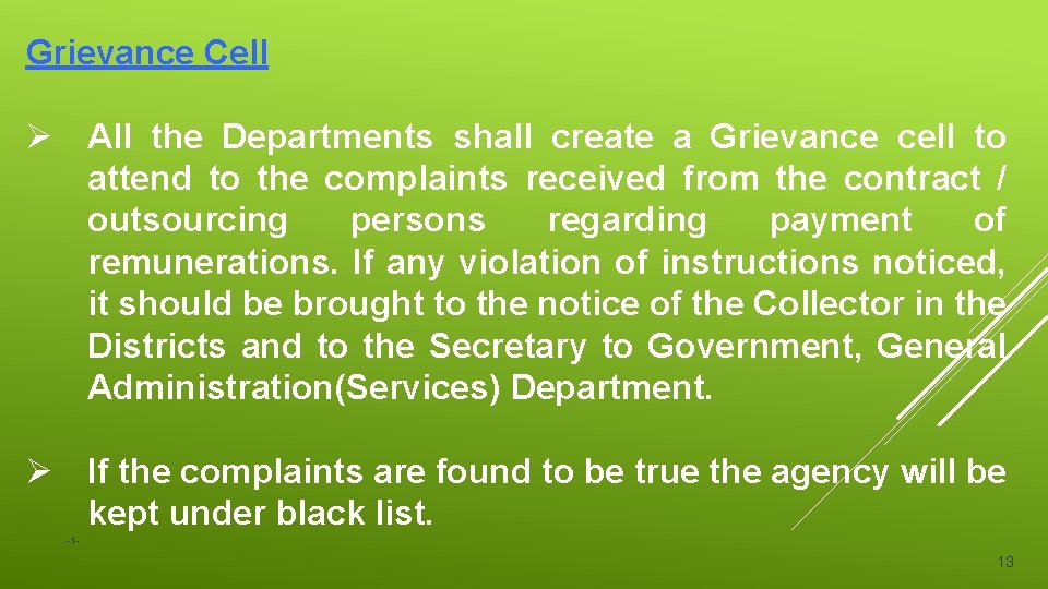 Grievance Cell Ø All the Departments shall create a Grievance cell to attend to