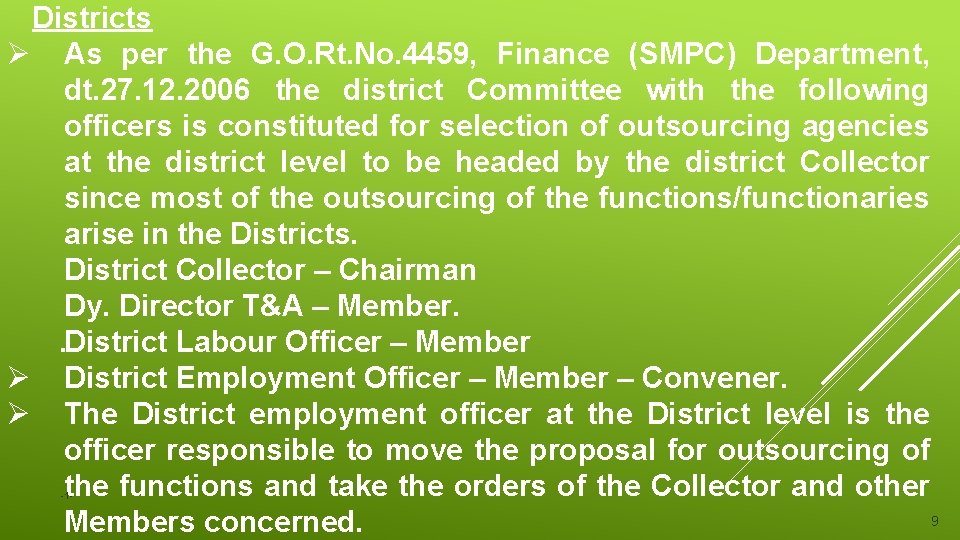 Districts Ø As per the G. O. Rt. No. 4459, Finance (SMPC) Department, dt.