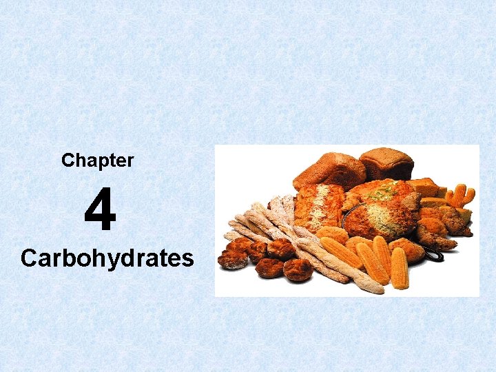 Chapter 4 Carbohydrates 