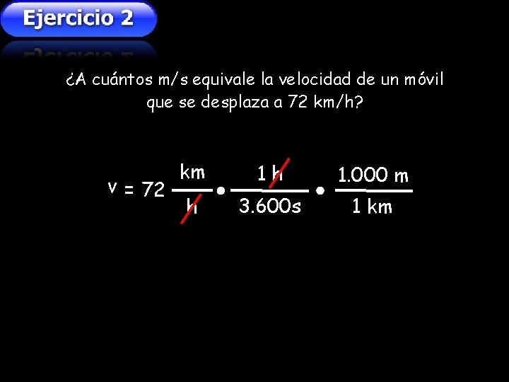 ¿A cuántos m/s equivale la velocidad de un móvil que se desplaza a 72 ¿A cuántos m/s equivale la velocidad de un móvil que se desplaza a 72