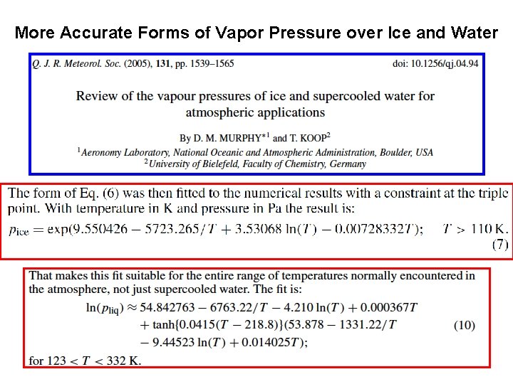 More Accurate Forms of Vapor Pressure over Ice and Water 