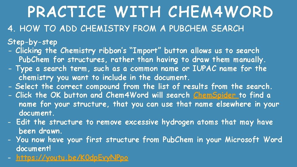 PRACTICE WITH CHEM 4 WORD 4. HOW TO ADD CHEMISTRY FROM A PUBCHEM SEARCH
