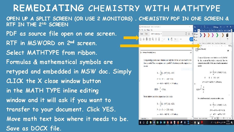 REMEDIATING CHEMISTRY WITH MATHTYPE OPEN UP A SPLIT SCREEN (OR USE 2 MONITORS). CHEMISTRY