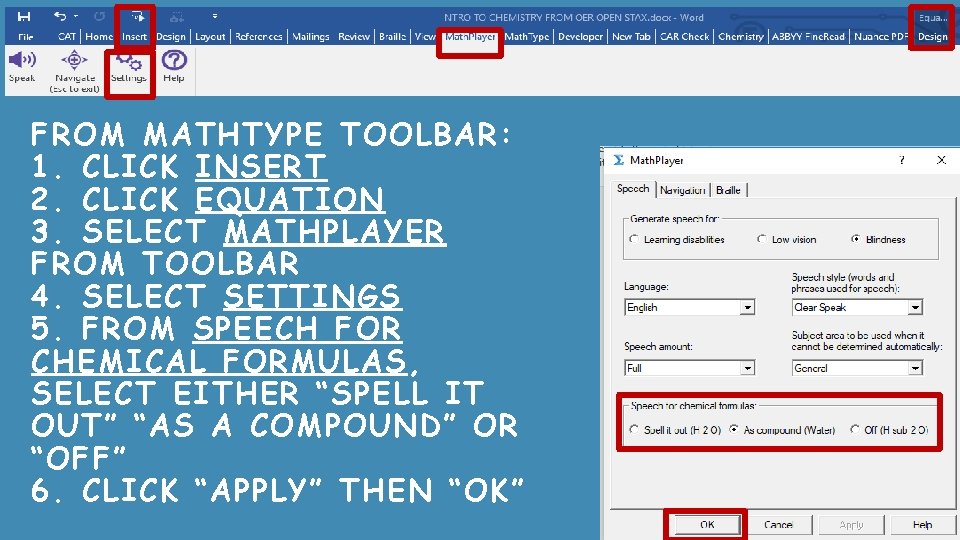 FROM MATHTYPE TOOLBAR: 1. CLICK INSERT 2. CLICK EQUATION 3. SELECT MATHPLAYER FROM TOOLBAR