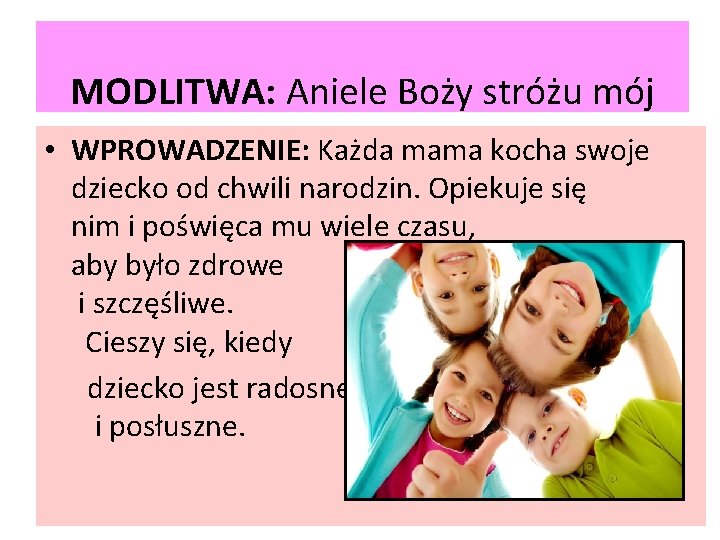 MODLITWA: Aniele Boży stróżu mój • WPROWADZENIE: Każda mama kocha swoje dziecko od chwili