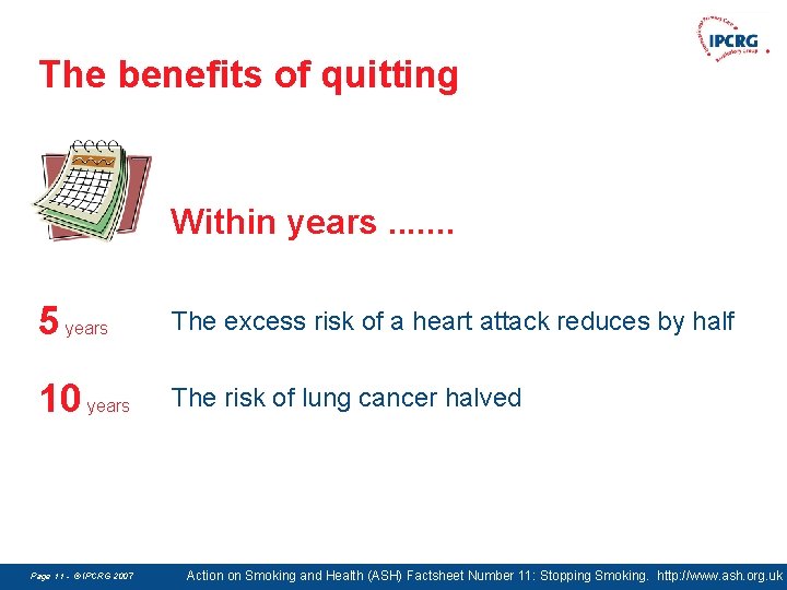 The benefits of quitting Within years. . . . 5 years The excess risk