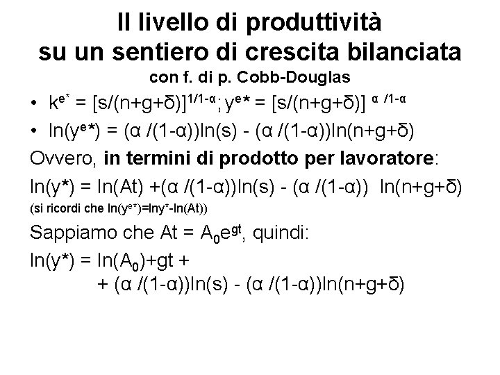 Il livello di produttività su un sentiero di crescita bilanciata con f. di p.