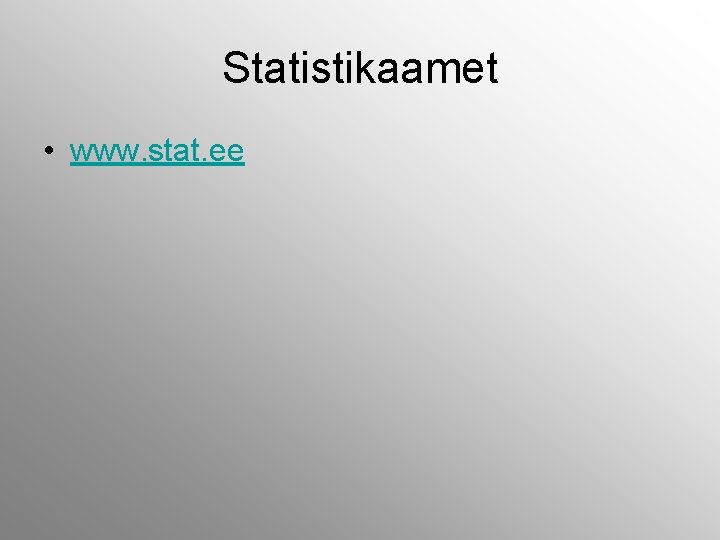 Statistikaamet • www. stat. ee 