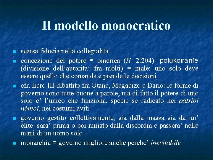 Il modello monocratico n n n scarsa fiducia nella collegialita’ concezione del potere ≈