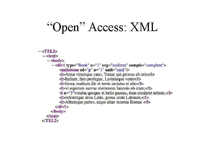 “Open” Access: XML “Open” Access: XML