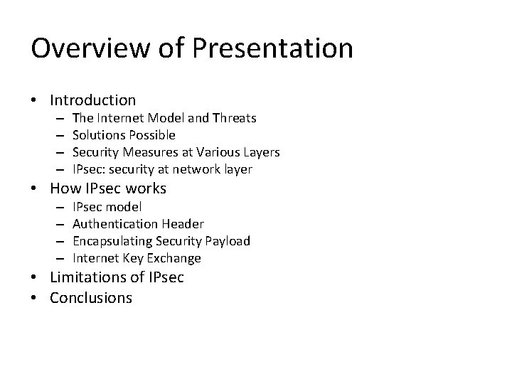 Overview of Presentation • Introduction – – The Internet Model and Threats Solutions Possible Overview of Presentation • Introduction – – The Internet Model and Threats Solutions Possible
