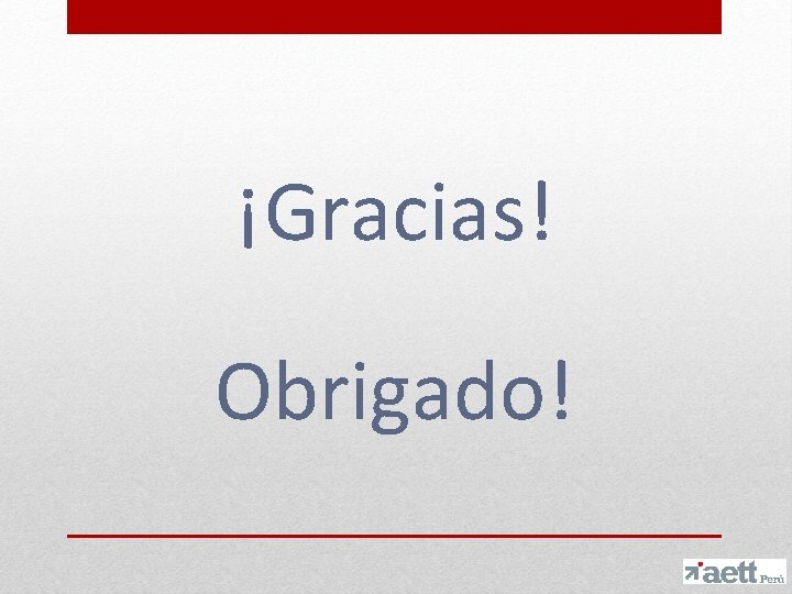 ¡Gracias! Obrigado! 