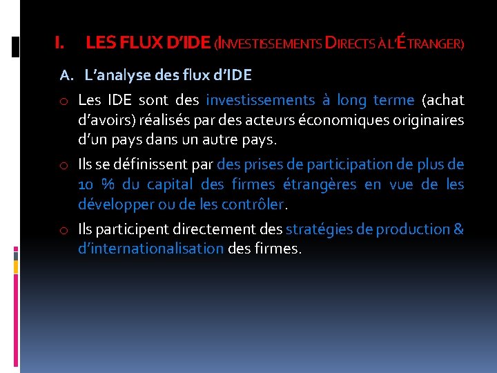 I. LES FLUX D’IDE (INVESTISSEMENTS DIRECTS À L’ÉTRANGER) A. L’analyse des flux d’IDE o