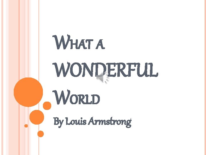 WHAT A WONDERFUL WORLD By Louis Armstrong 