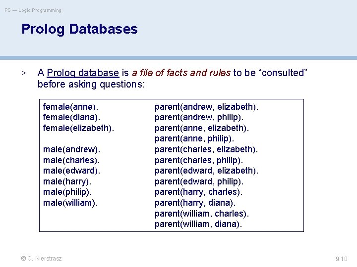 PS — Logic Programming Prolog Databases > A Prolog database is a file of