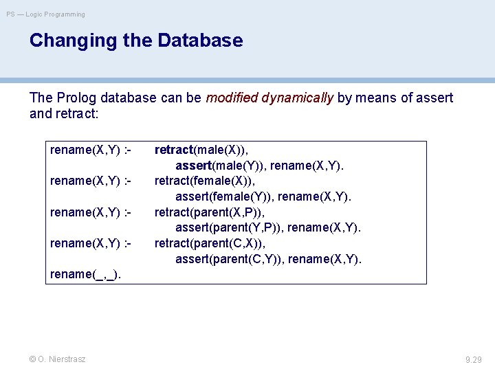 PS — Logic Programming Changing the Database The Prolog database can be modified dynamically