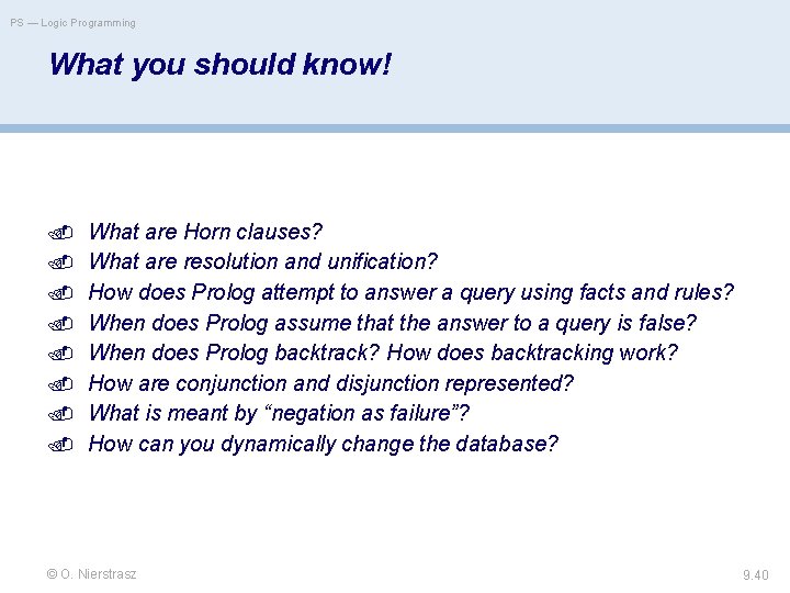 PS — Logic Programming What you should know! What are Horn clauses? What are