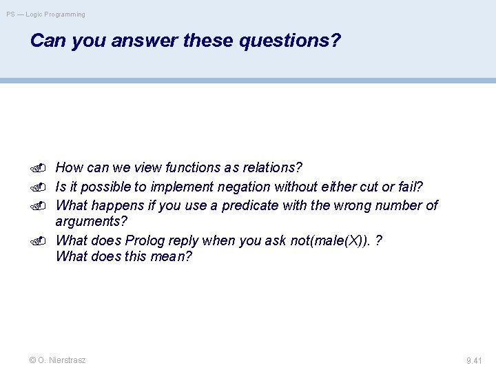 PS — Logic Programming Can you answer these questions? How can we view functions