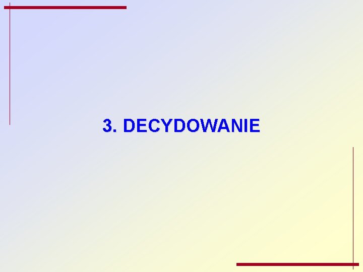 3. DECYDOWANIE 