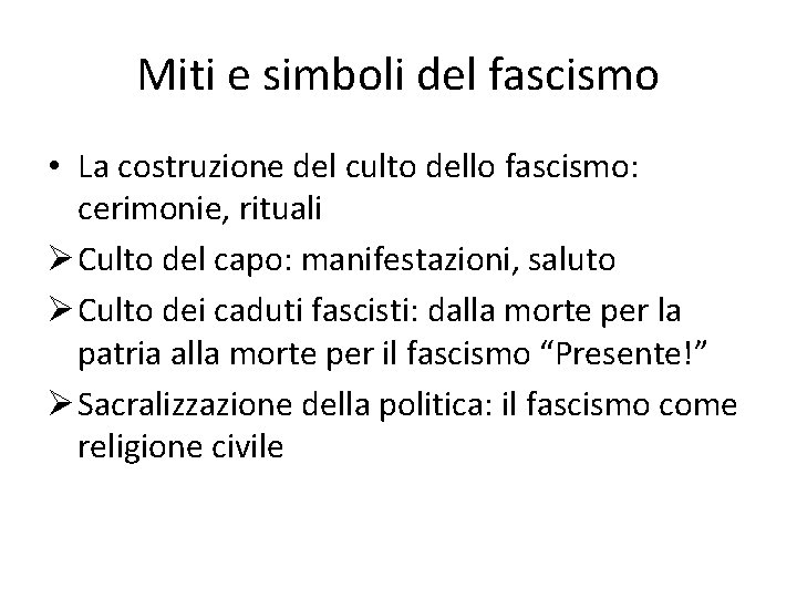 Miti e simboli del fascismo • La costruzione del culto dello fascismo: cerimonie, rituali