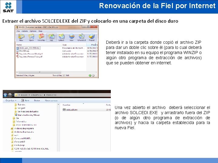 Renovación de la Fiel por Internet Extraer el archivo SOLCEDI. EXE del ZIP y