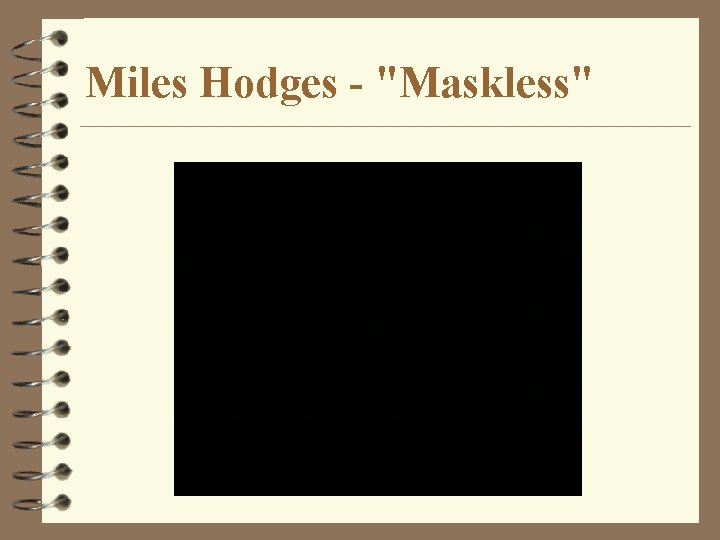 Miles Hodges - "Maskless" 