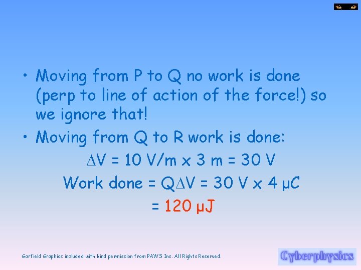  • Moving from P to Q no work is done (perp to line