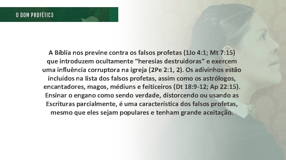 A Bíblia nos previne contra os falsos profetas (1 Jo 4: 1; Mt 7: A Bíblia nos previne contra os falsos profetas (1 Jo 4: 1; Mt 7: