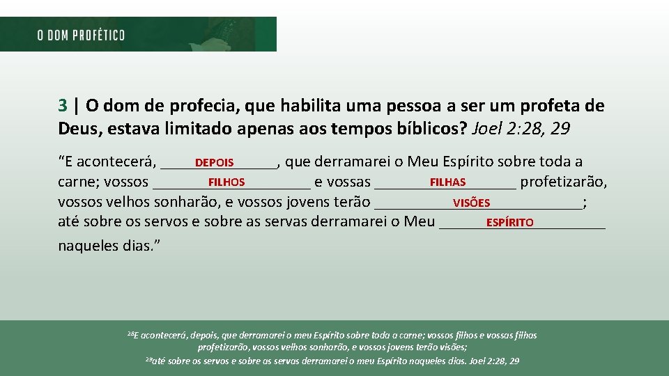 3 | O dom de profecia, que habilita uma pessoa a ser um profeta 3 | O dom de profecia, que habilita uma pessoa a ser um profeta
