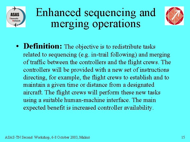 Enhanced sequencing and merging operations • Definition: The objective is to redistribute tasks related