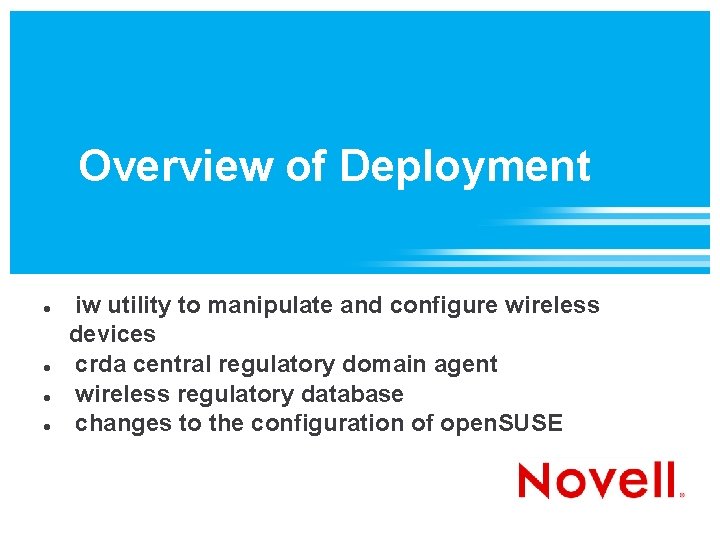 Overview of Deployment iw utility to manipulate and configure wireless devices crda central regulatory