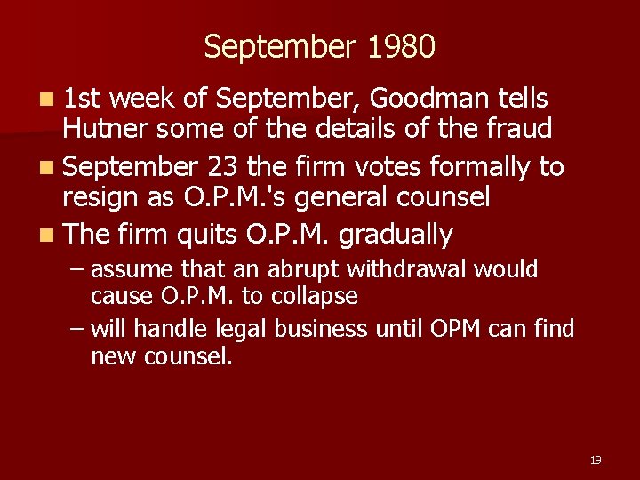 September 1980 n 1 st week of September, Goodman tells Hutner some of the