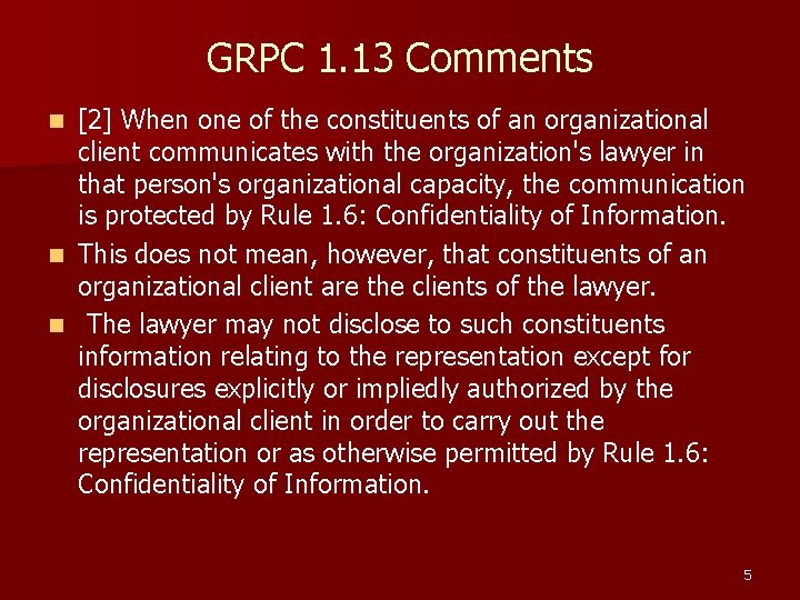 GRPC 1. 13 Comments [2] When one of the constituents of an organizational client