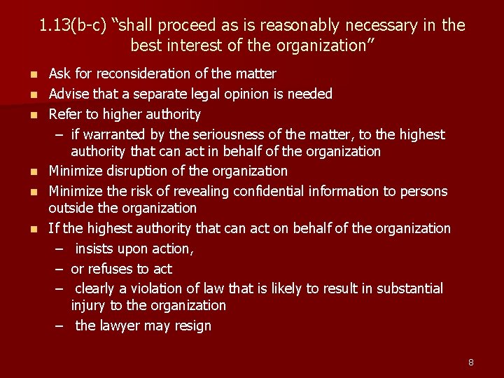 1. 13(b-c) “shall proceed as is reasonably necessary in the best interest of the