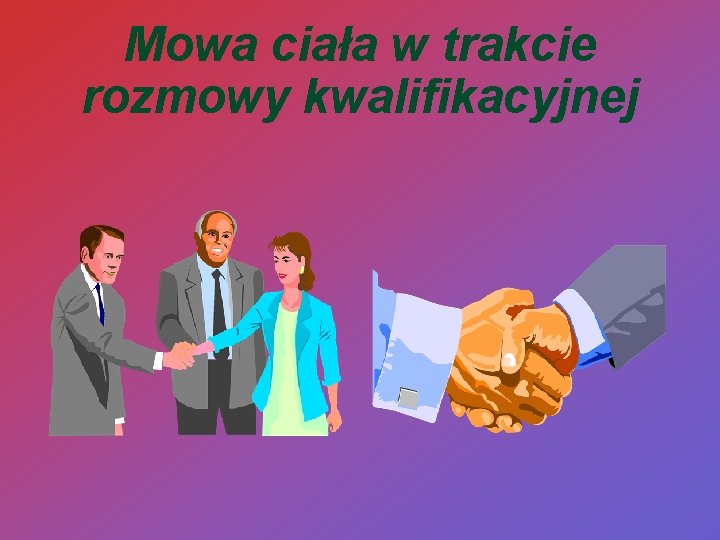 Mowa ciała w trakcie rozmowy kwalifikacyjnej 