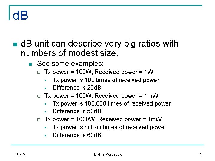 d. B n d. B unit can describe very big ratios with numbers of d. B n d. B unit can describe very big ratios with numbers of