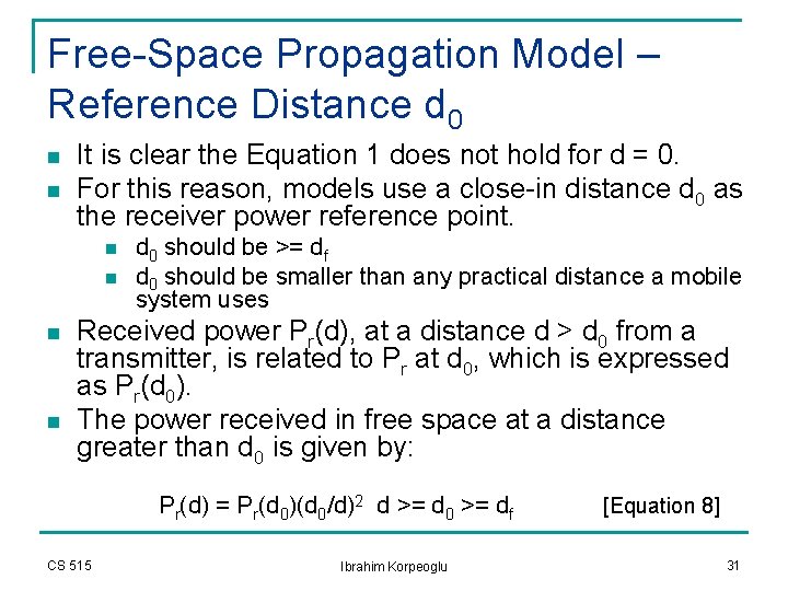 Free-Space Propagation Model – Reference Distance d 0 n n It is clear the Free-Space Propagation Model – Reference Distance d 0 n n It is clear the