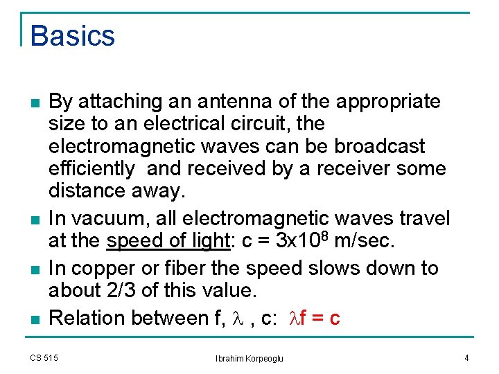 Basics n n By attaching an antenna of the appropriate size to an electrical Basics n n By attaching an antenna of the appropriate size to an electrical