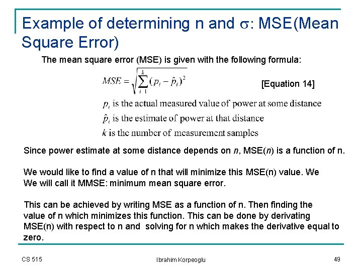 Example of determining n and s: MSE(Mean Square Error) The mean square error (MSE) Example of determining n and s: MSE(Mean Square Error) The mean square error (MSE)