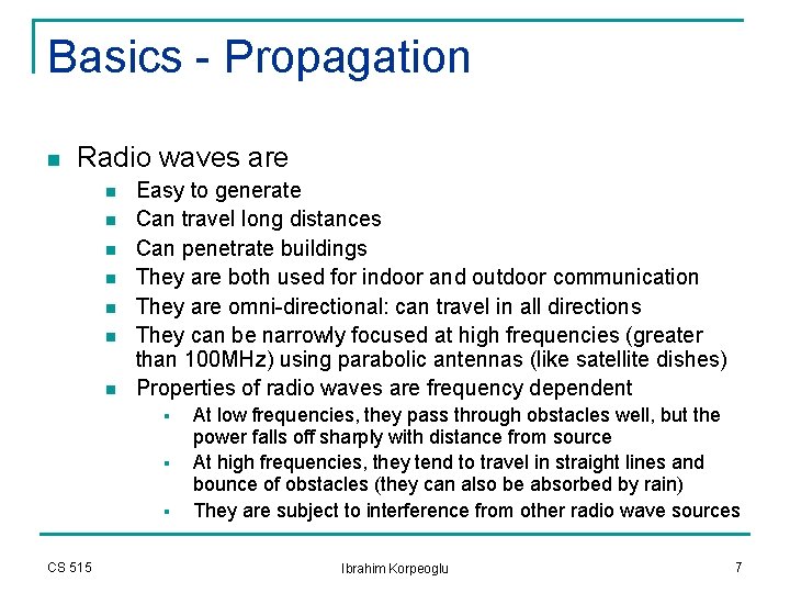 Basics - Propagation n Radio waves are n n n n Easy to generate Basics - Propagation n Radio waves are n n n n Easy to generate
