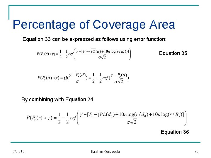 Percentage of Coverage Area Equation 33 can be expressed as follows using error function: Percentage of Coverage Area Equation 33 can be expressed as follows using error function: