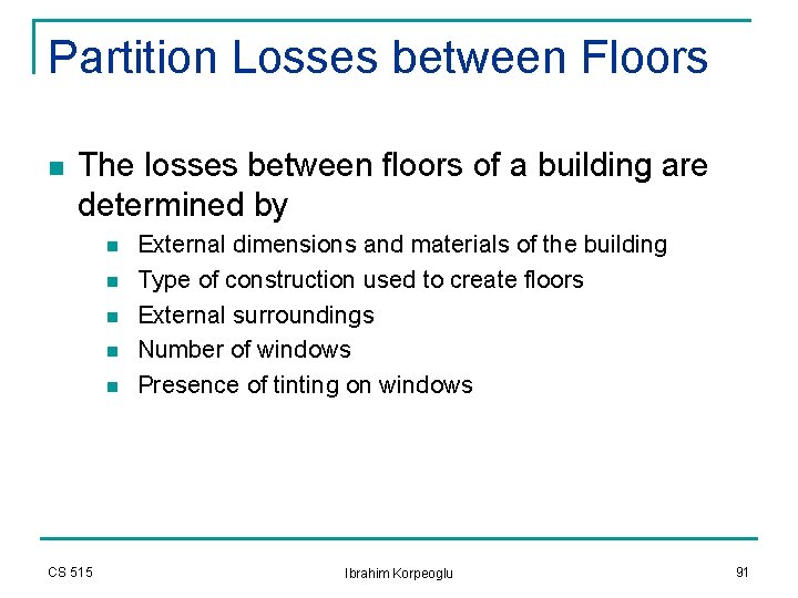 Partition Losses between Floors n The losses between floors of a building are determined Partition Losses between Floors n The losses between floors of a building are determined