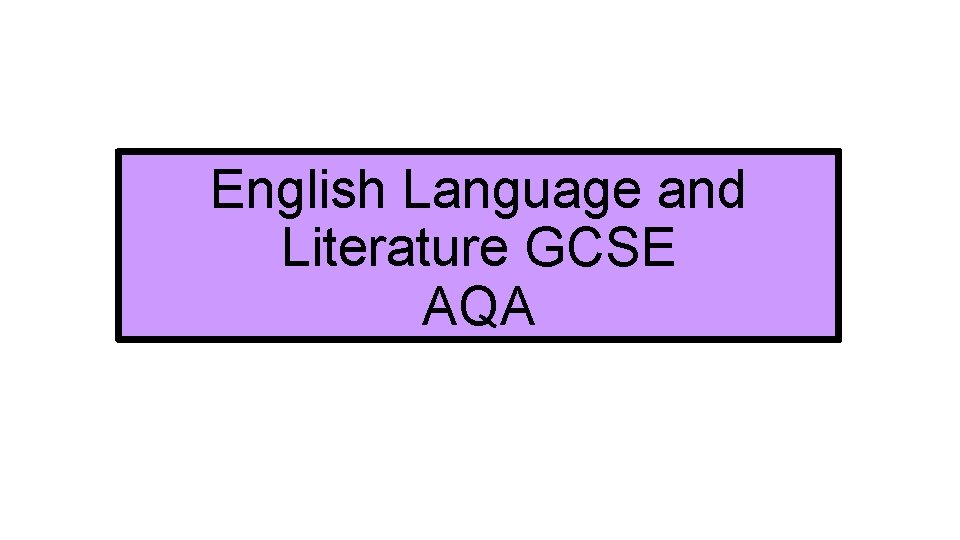English Language and Literature GCSE AQA 