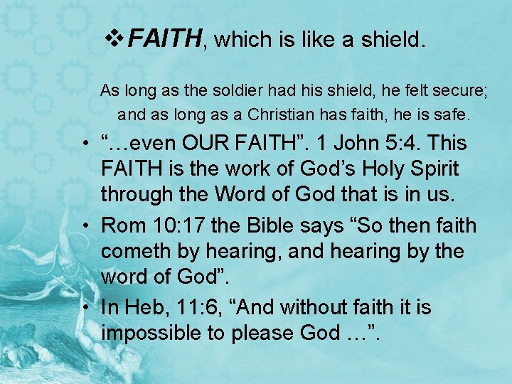 v. FAITH, which is like a shield. As long as the soldier had his