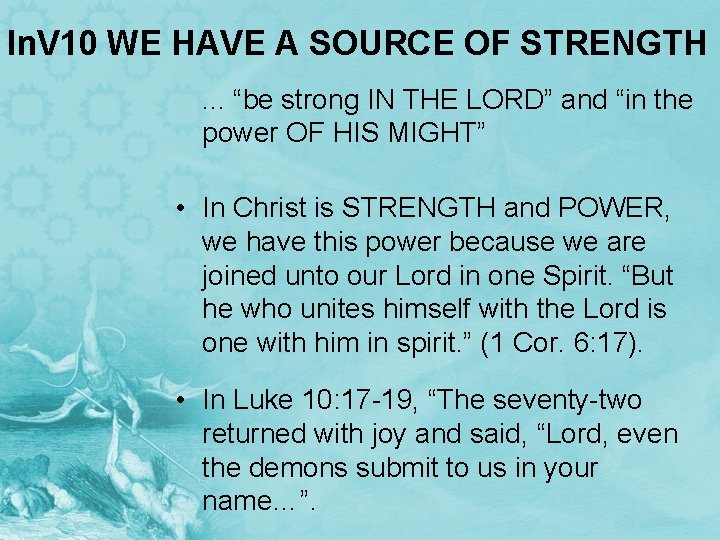 In. V 10 WE HAVE A SOURCE OF STRENGTH. . . “be strong IN